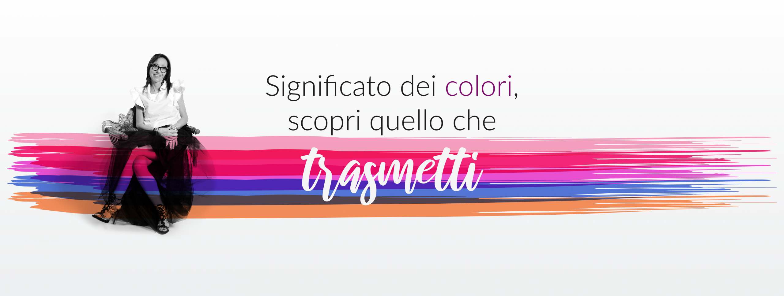 Significato Dei Colori Scopri Ciò Che Trasmetti Isabella