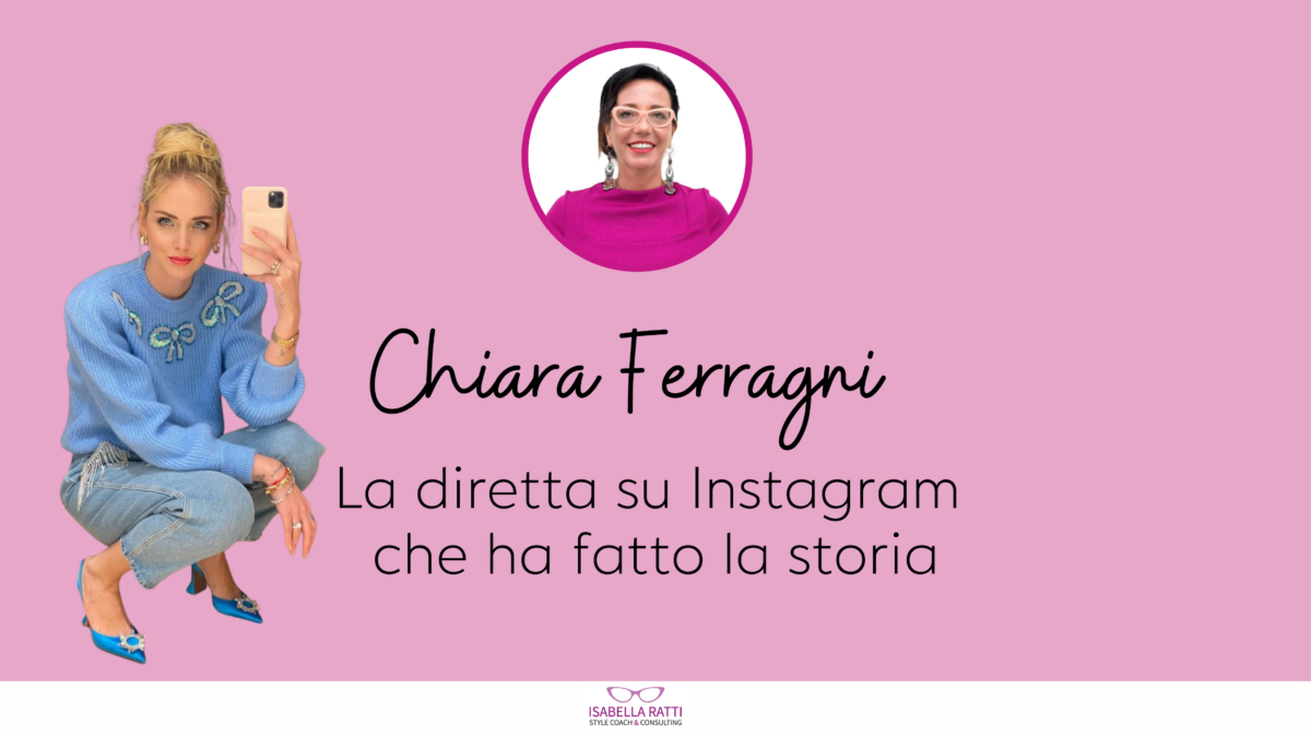 Chiara Ferragni, la diretta su IG che ha fatto la storia » Isabella Ratti