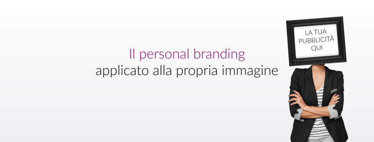 Il personal branding applicato alla propria immagine
