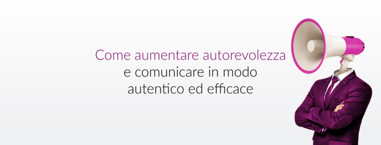 Come aumentare autorevolezza e comunicare in modo autentico ed efficace_slider