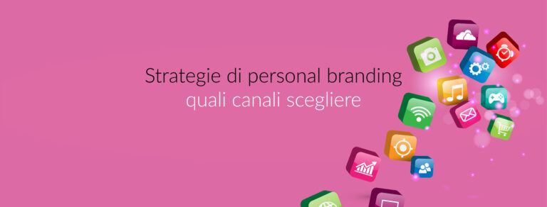 Strategie di personal branding quali canali scegliere