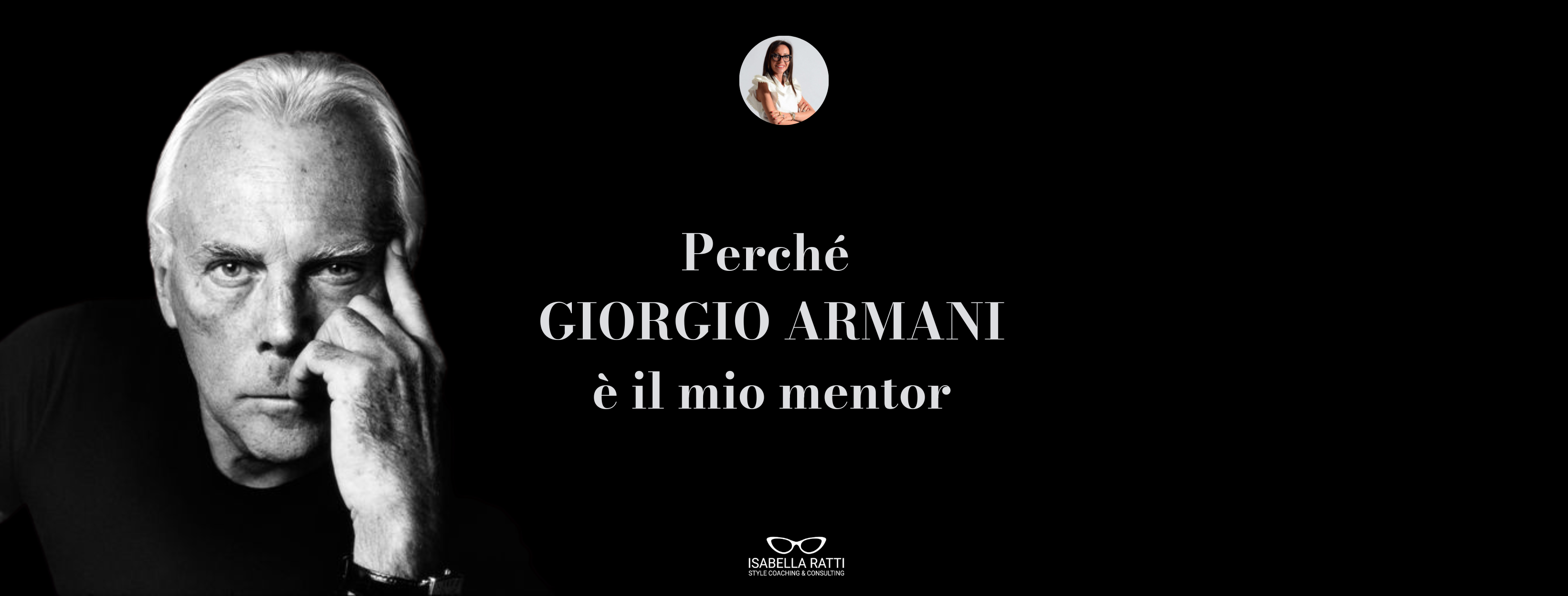 Perché Giorgio Armani è il mio mentor » Isabella Ratti